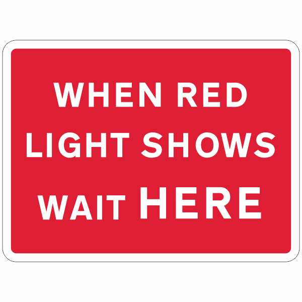 DOT 7011 When Red Light Shows Wait Here Quick-Lock Sign