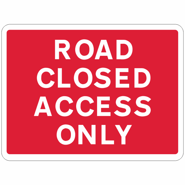 Road Closed Access Only Quick-Lock Sign