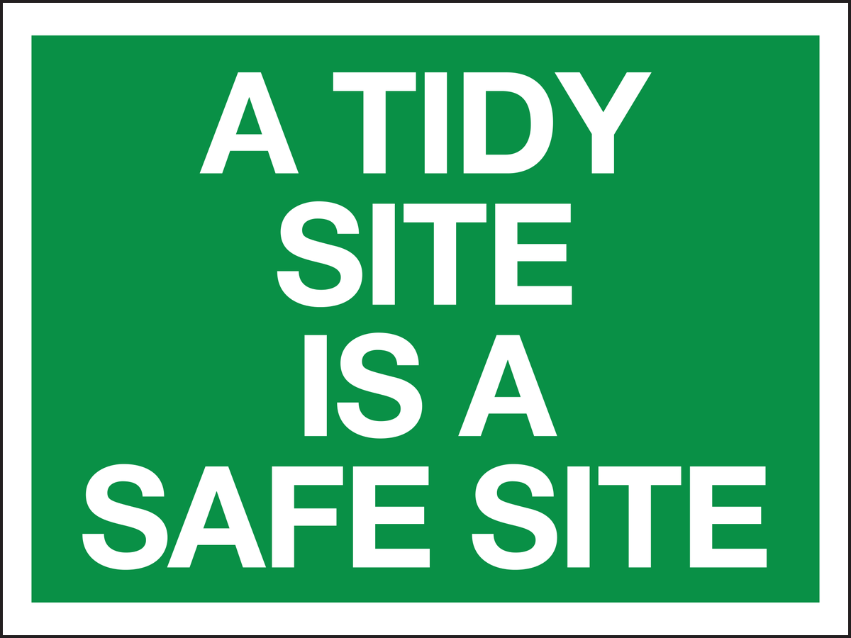 A tidy site is a safe site