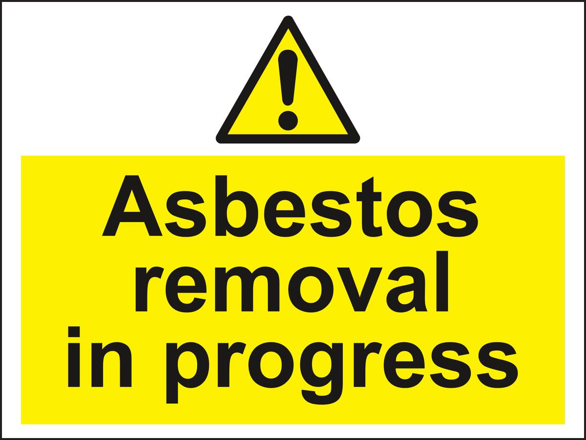 Asbestos removal in progress sign