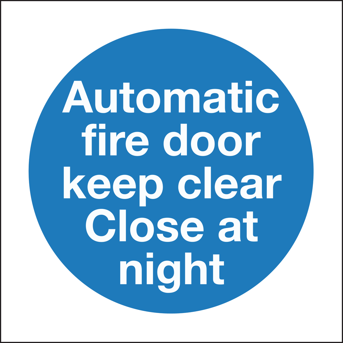 Automatic fire door keep clear close at night sign