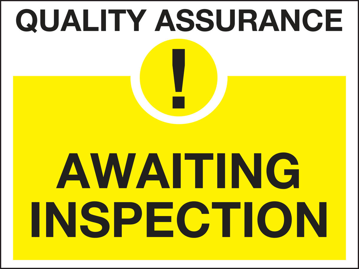Awaiting inspection sign - Quality control sign