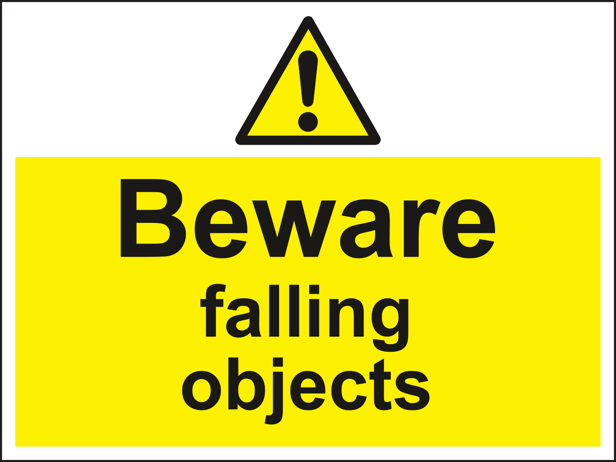Beware falling objects sign