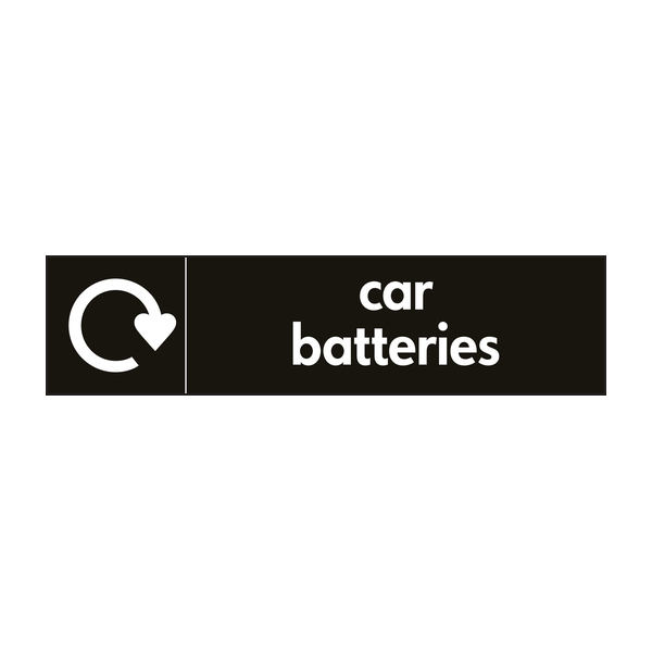 Car Batteries Waste Recycling Signs WRAP Recycling Signs
