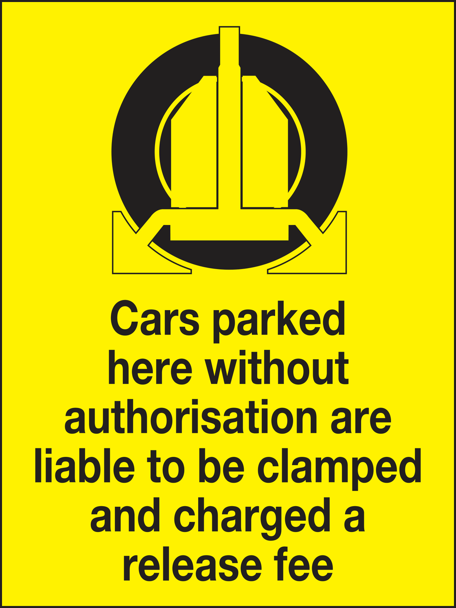 Cars parked here without authorisation are liable to be clamped sign