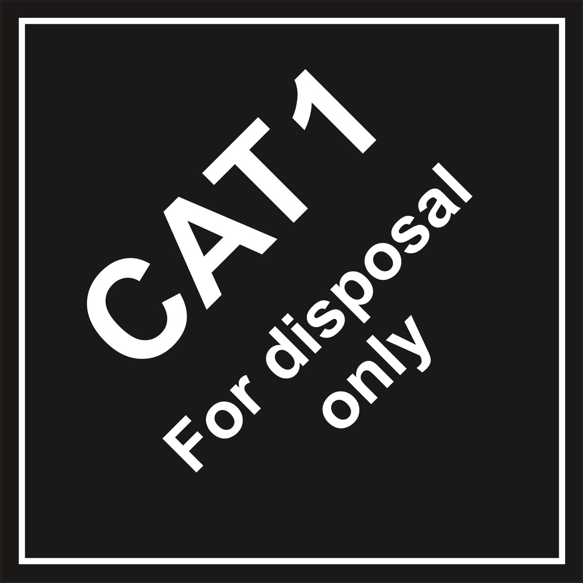 CAT 1 For Disposal Only Sign