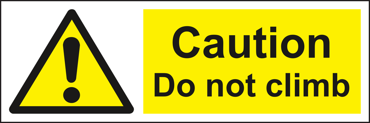 Caution Do not climb sign