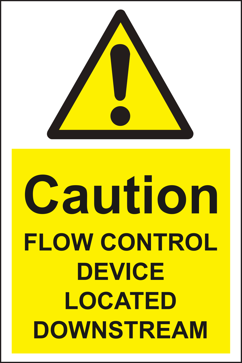 Caution Flow Control Device Located Downstream Sign