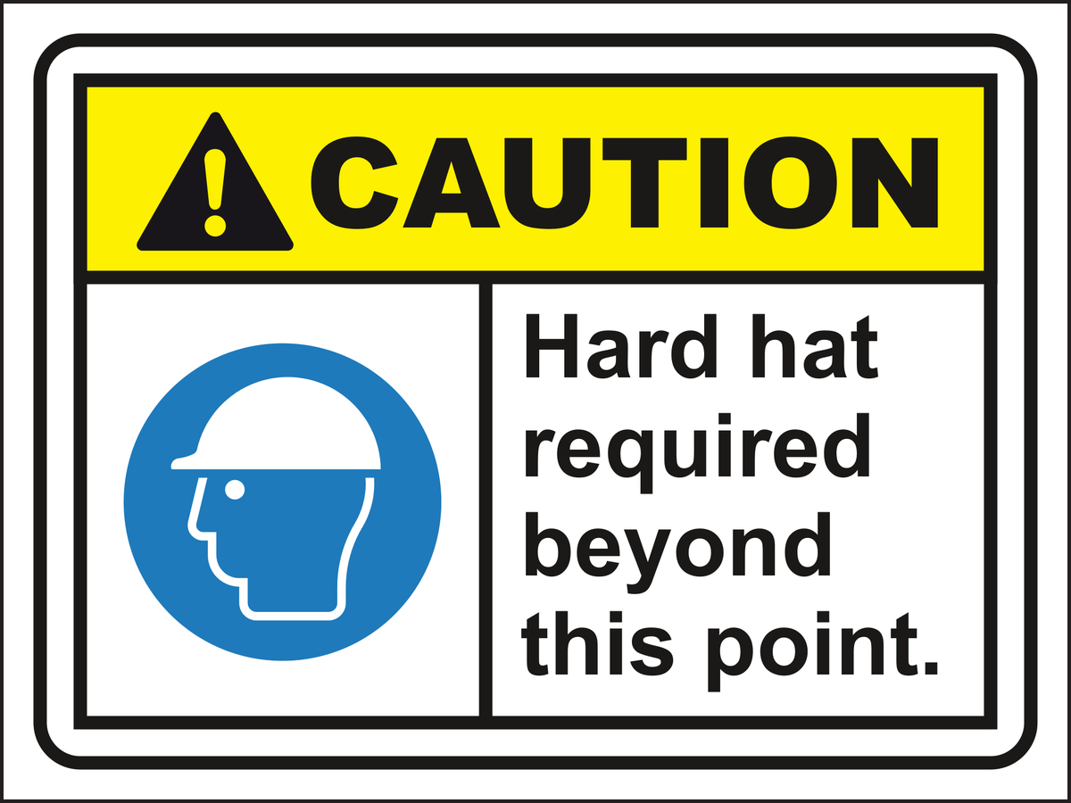 Caution Hard Hat Required Beyond This Point Sign