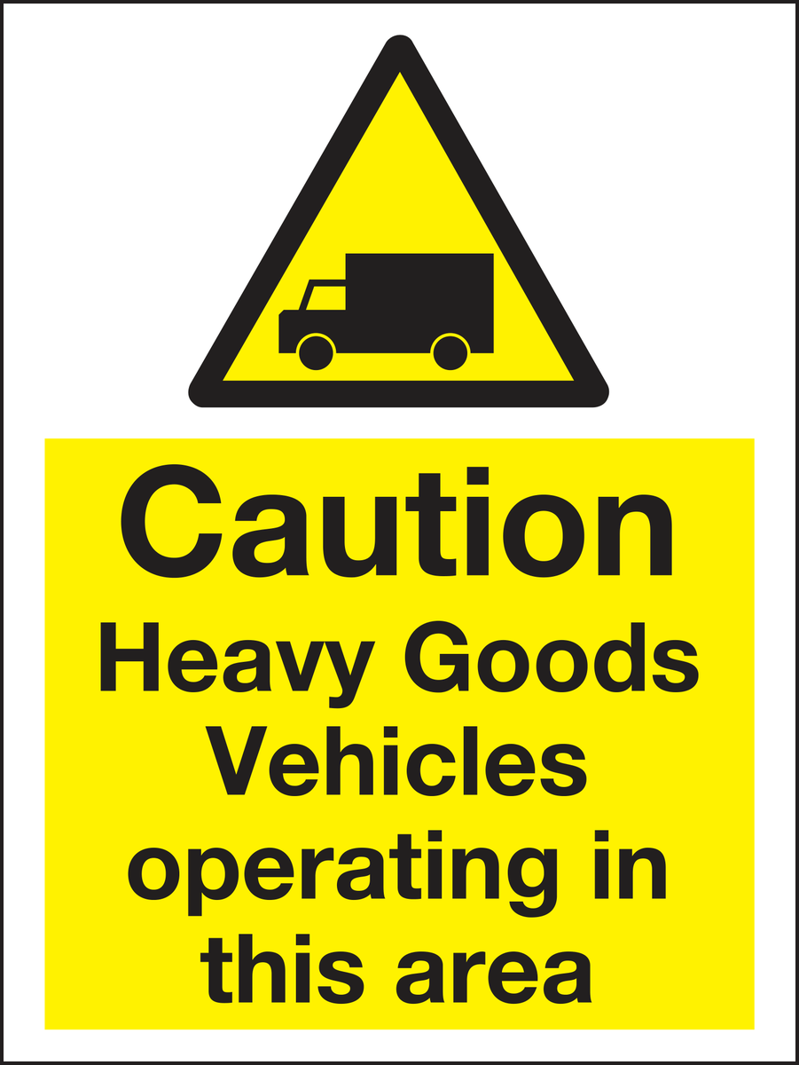 Caution heavy goods vehicles operating in this area sign