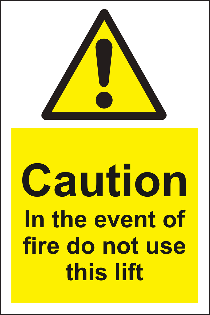 Caution in the event of fire do not use this lift sign