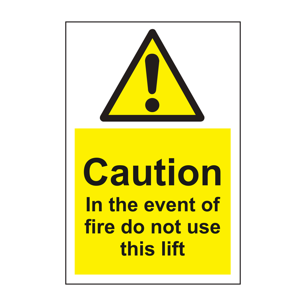 Caution in the event of fire do not use this lift sign Caution in the event of fire do not use this lift sign