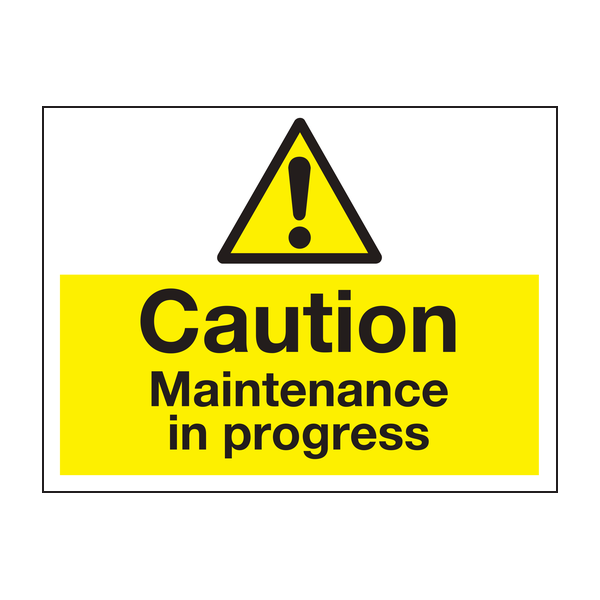 Caution maintenance in progress sign Caution maintenance in progress sign