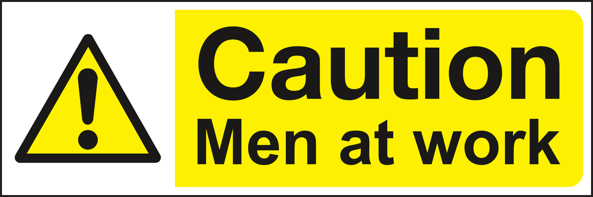 Caution men at work sign