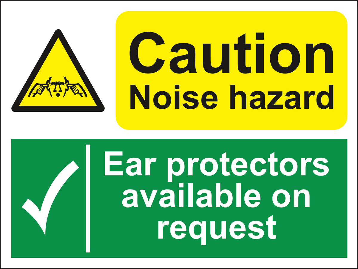 Caution noise hazard Ear protectors available on request sign