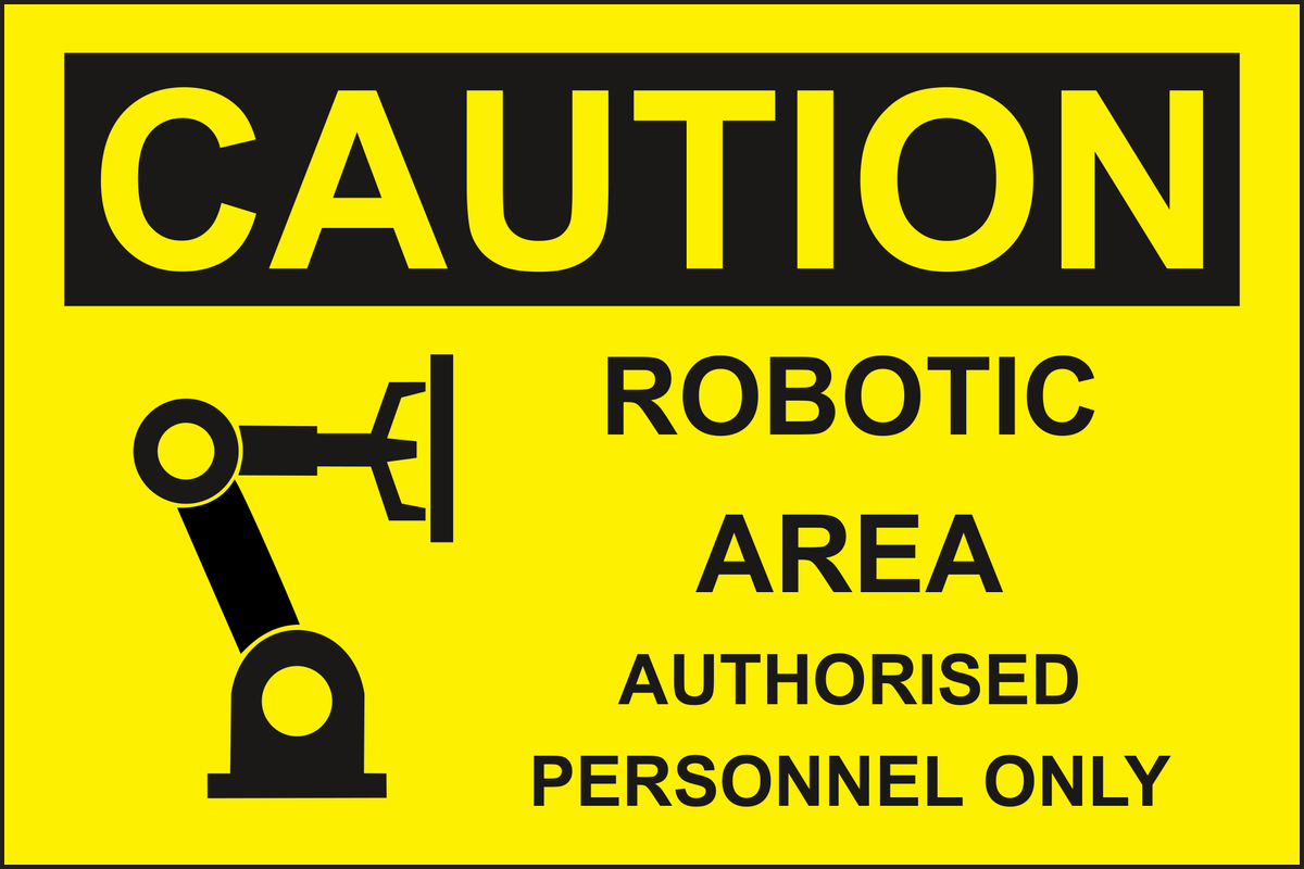 Caution Robotic area authorised personnel only sign