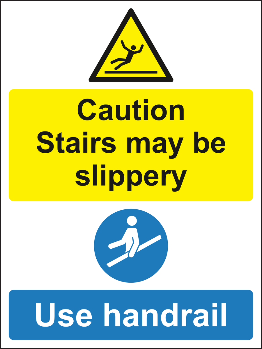 Caution stairs may be slippery use handrail sign