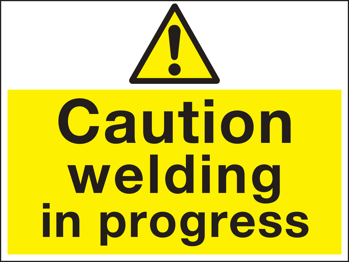 Caution welding in progress sign