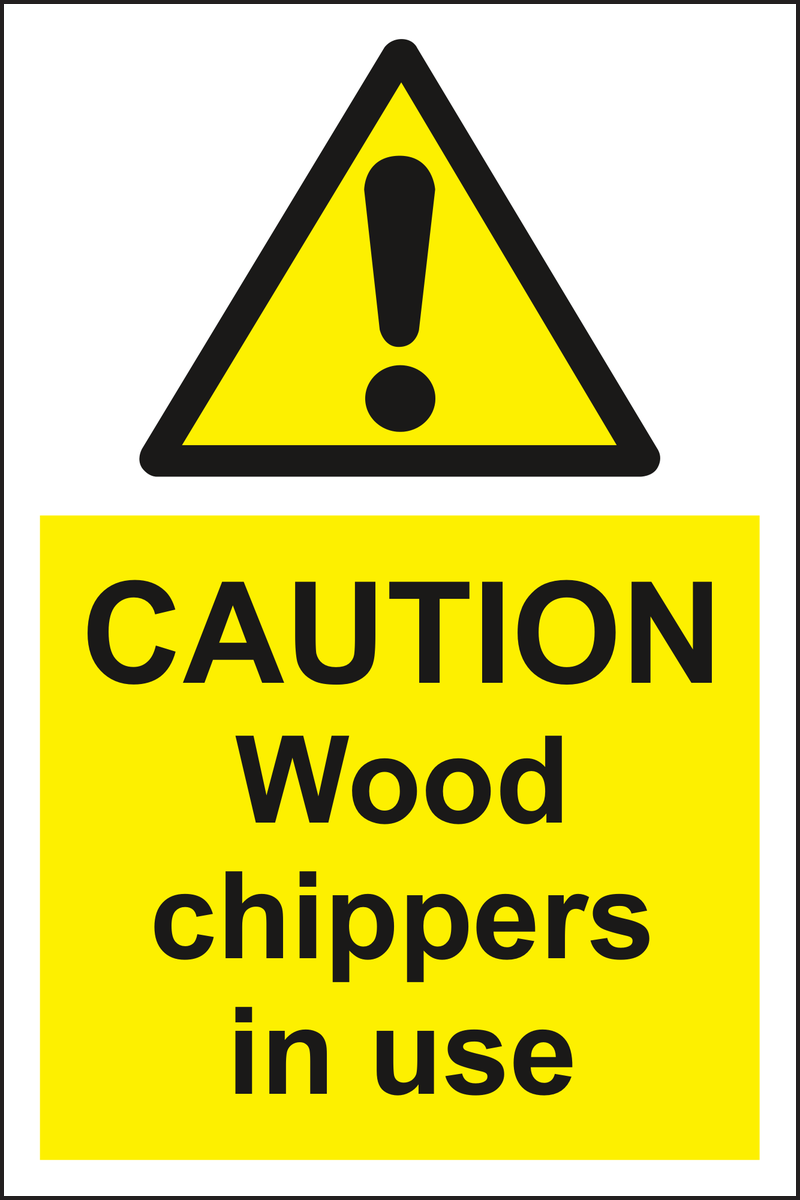 Caution wood chippers in use sign