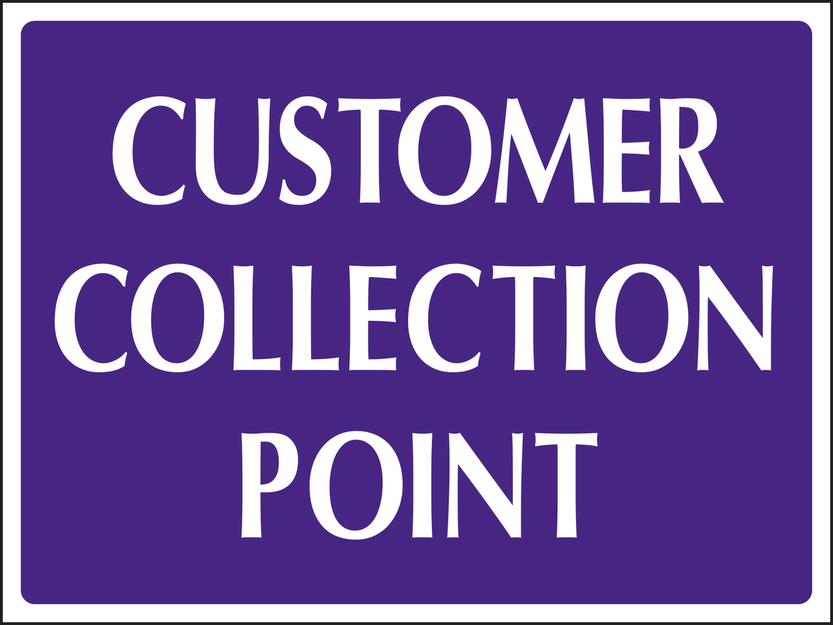 Customer collection point sign