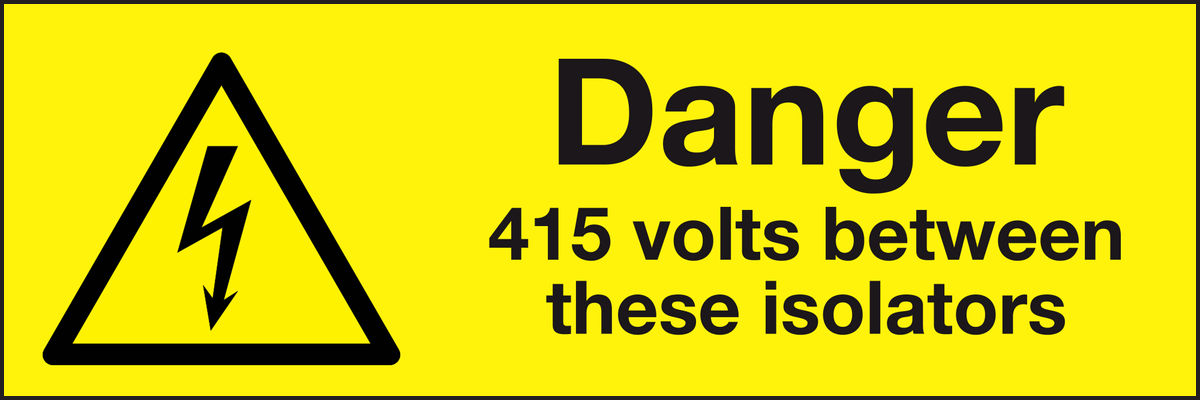 Danger 415 volts between these isolators labels (Pack of 10)