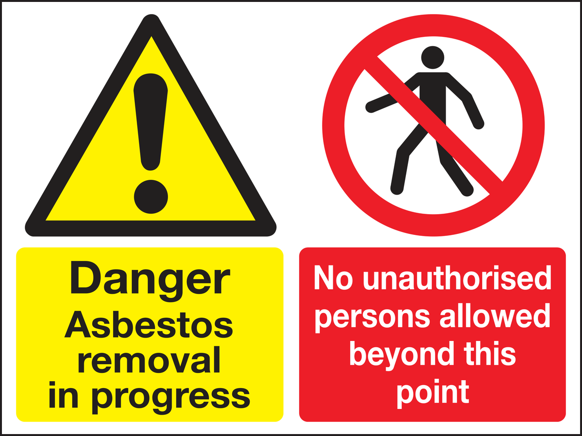 Danger asbestos removal in progress no unauthorised persons allowed beyond this point sign