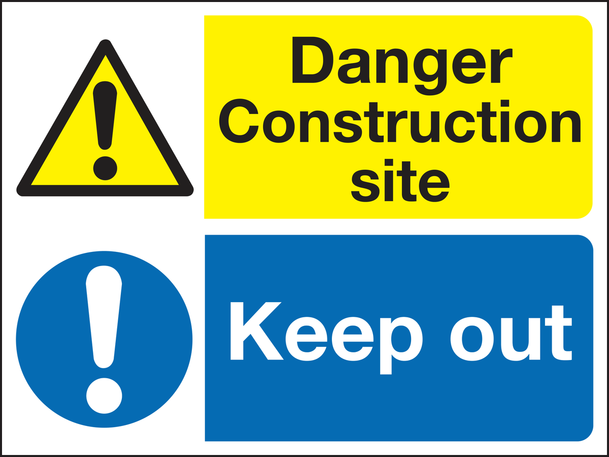 Danger construction site keep out sign