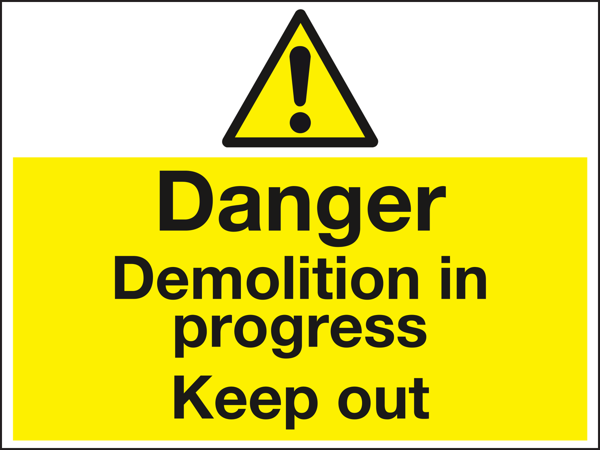 Danger demolition in progress keep out sign