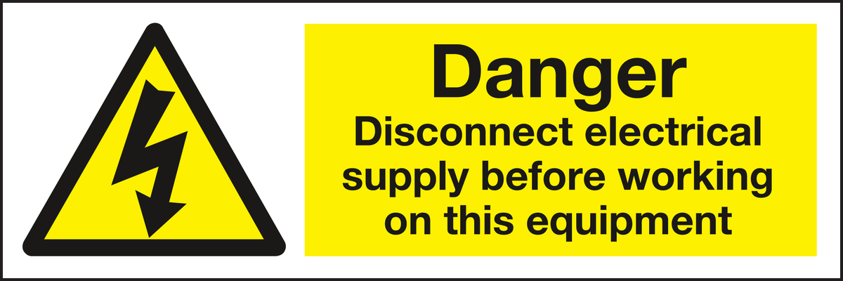 Danger disconnect electrical supply before working on this equipment sign