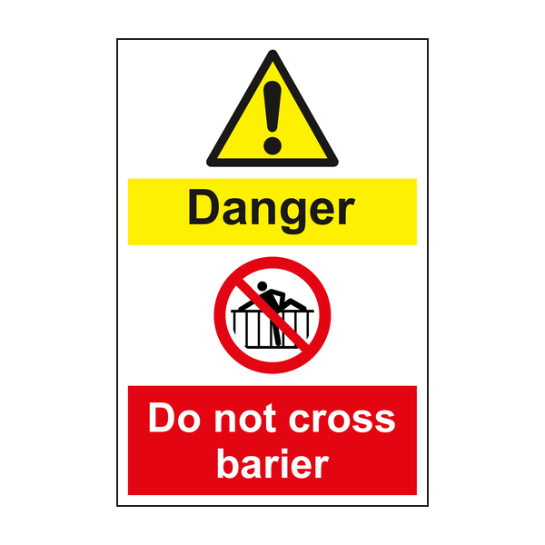 Danger Do Not Cross Barrier Sign