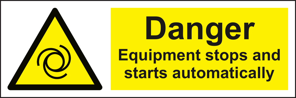 Danger Equipment stops and starts automatically sign