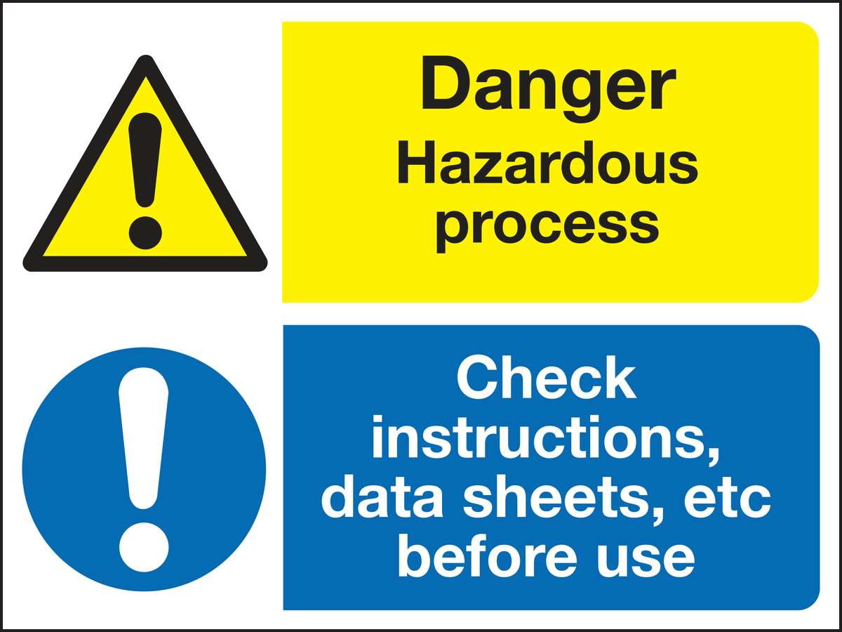 Danger hazardous process check instructions data sheets etc before use sign
