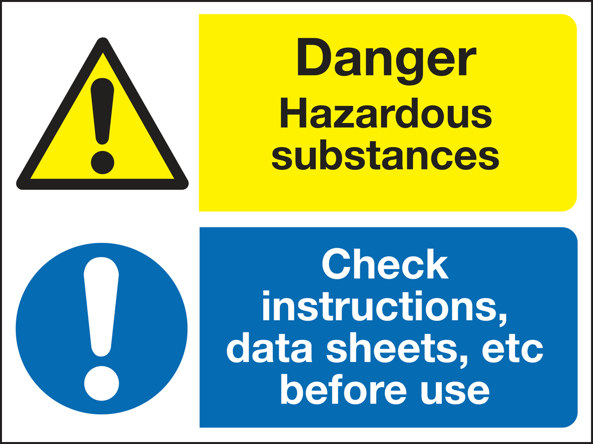 Danger hazardous substances check instructions data sheets etc before use sign