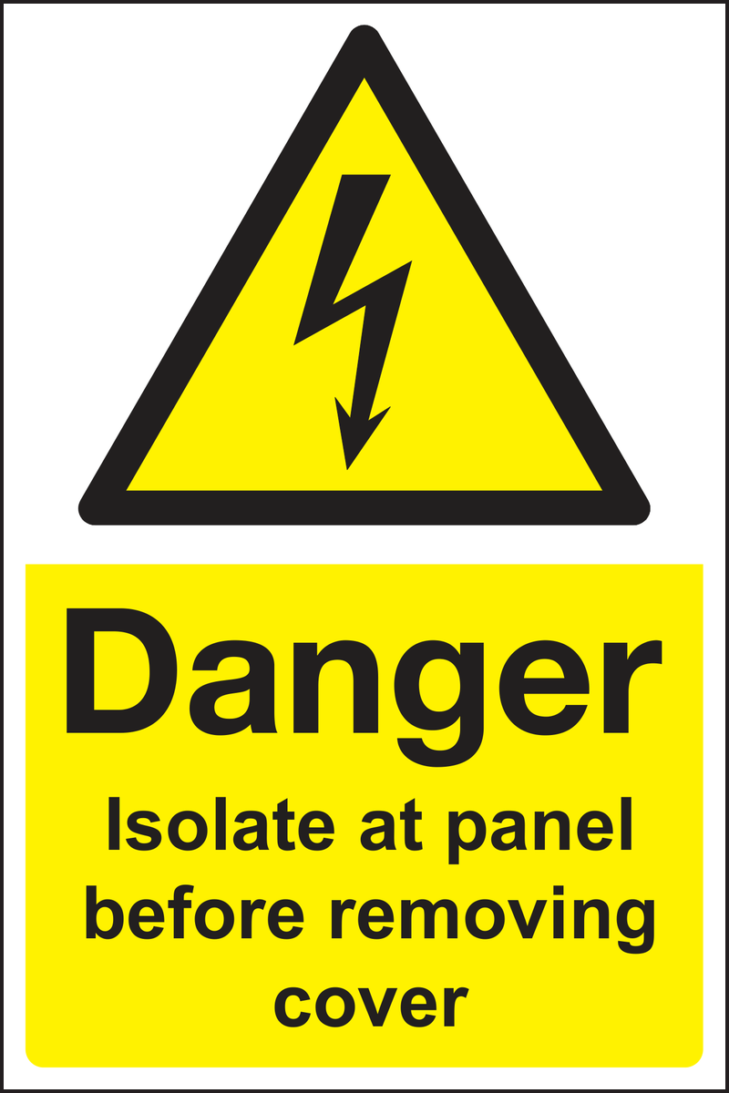 Danger isolate at panel before removing cover sign