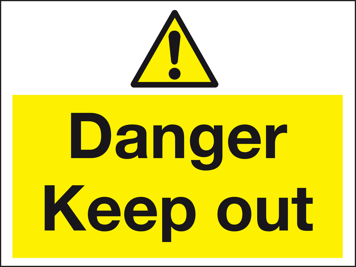 Danger keep out sign