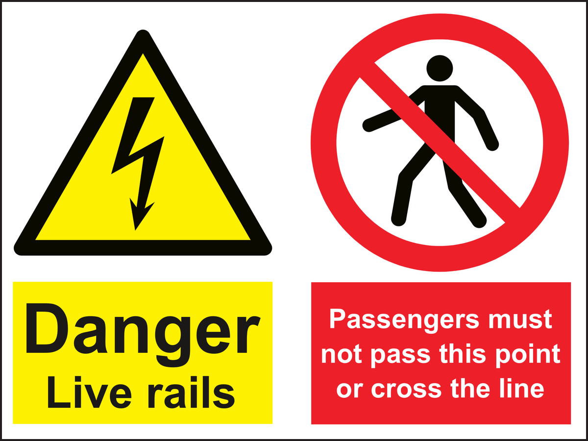 Danger live rails passengers must not pass this point or cross the line sign