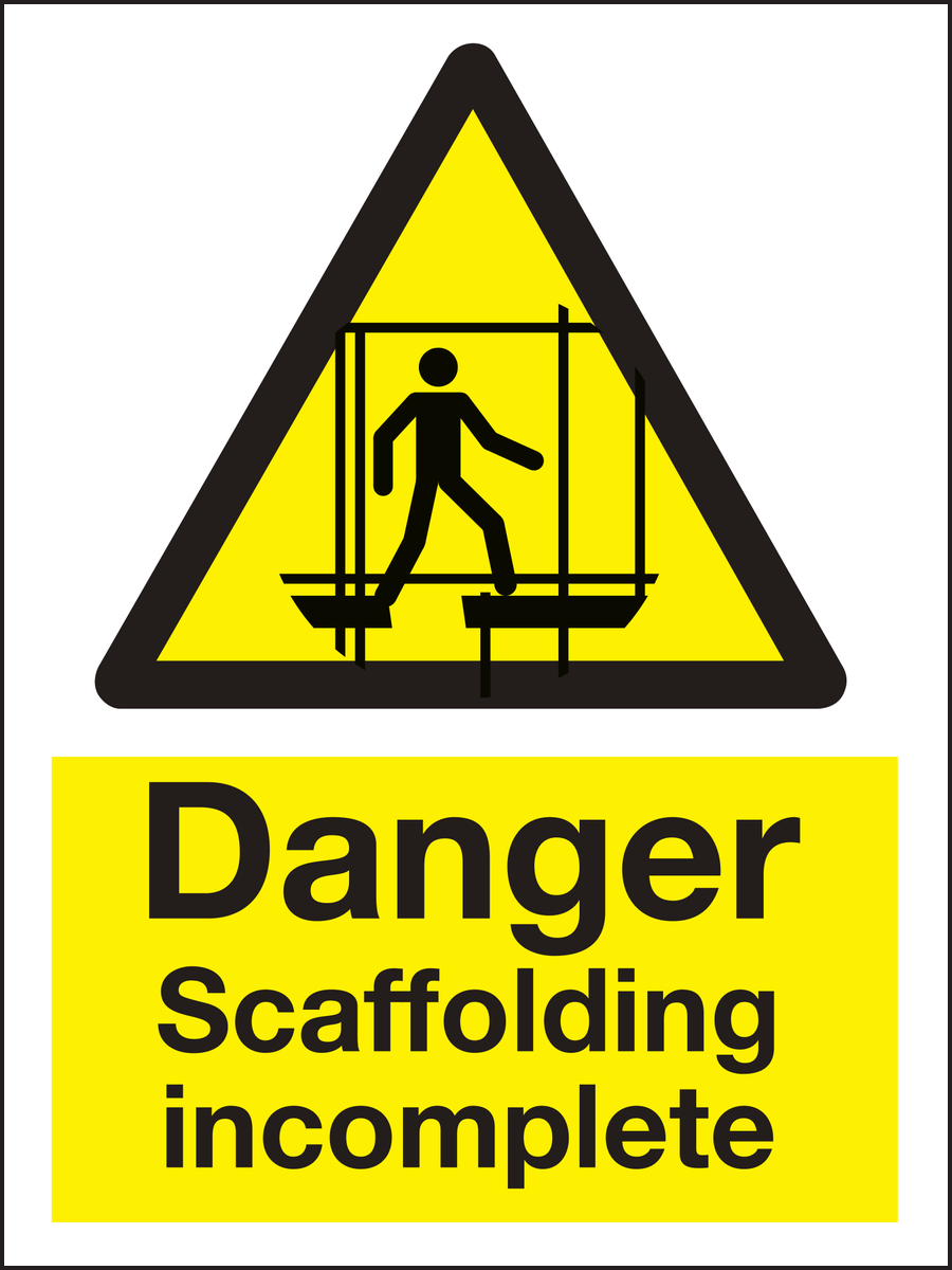 Danger scaffolding incomplete sign