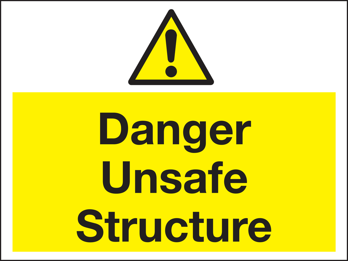 Danger unsafe structure sign