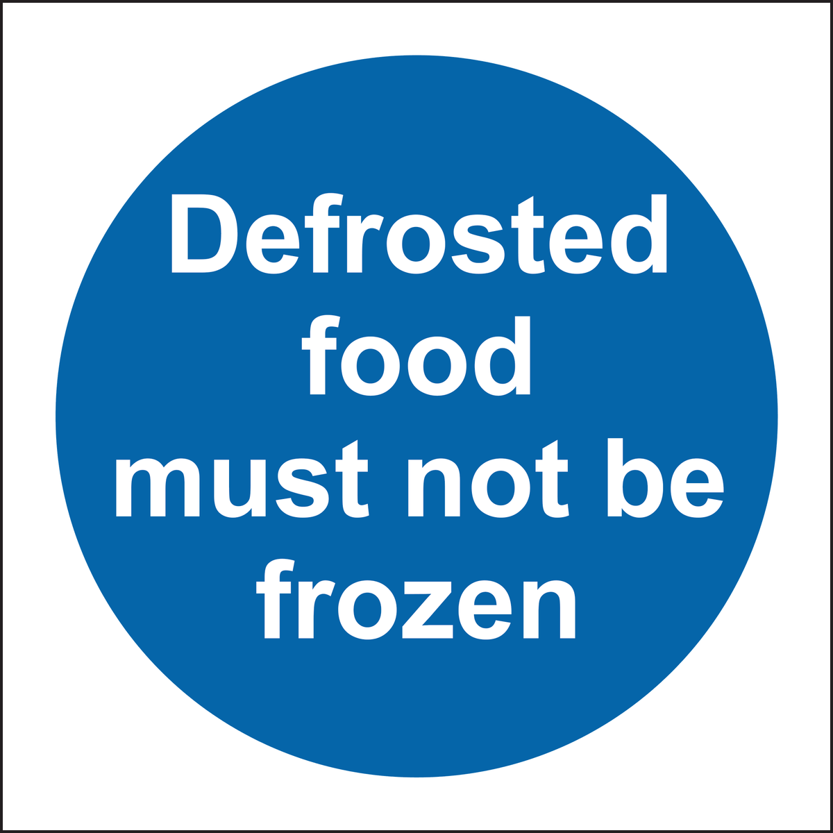 Defrosted Food Must Not Be Frozen