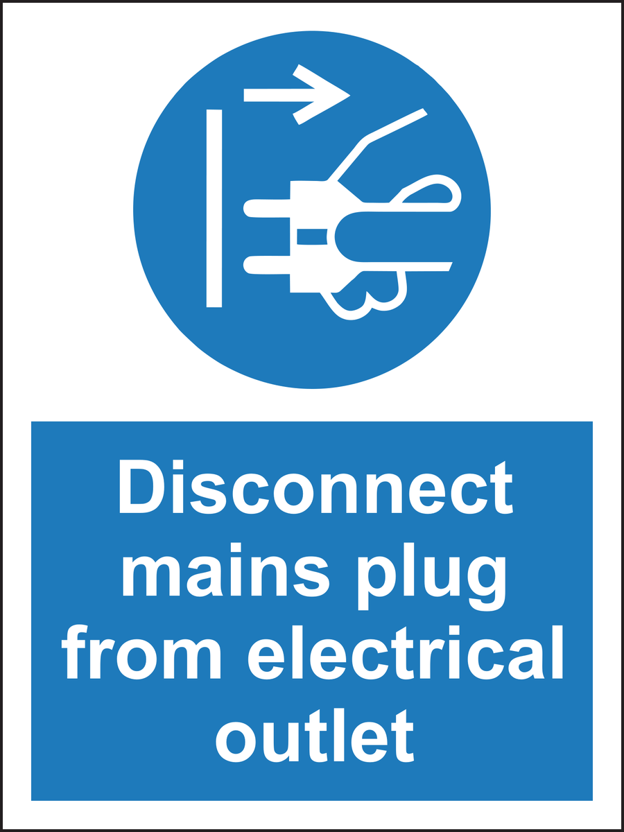 Disconnect mains plug from electrical outlet sign