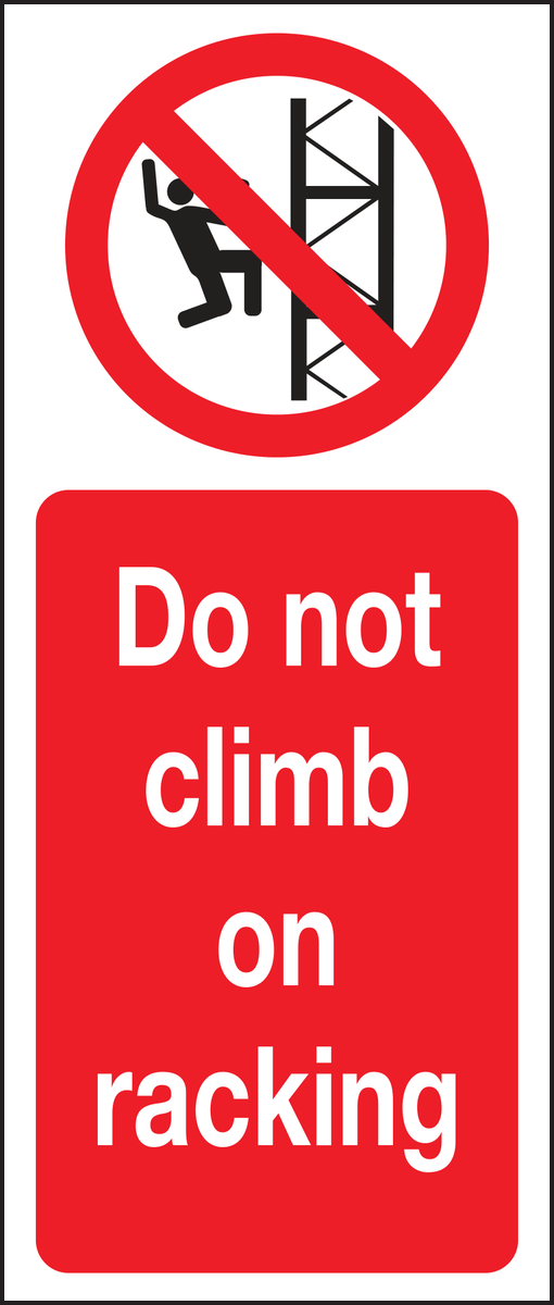 Do not climb on racking sign