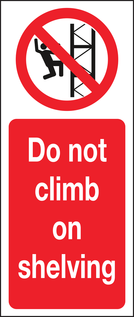 Do not climb on shelving sign 
