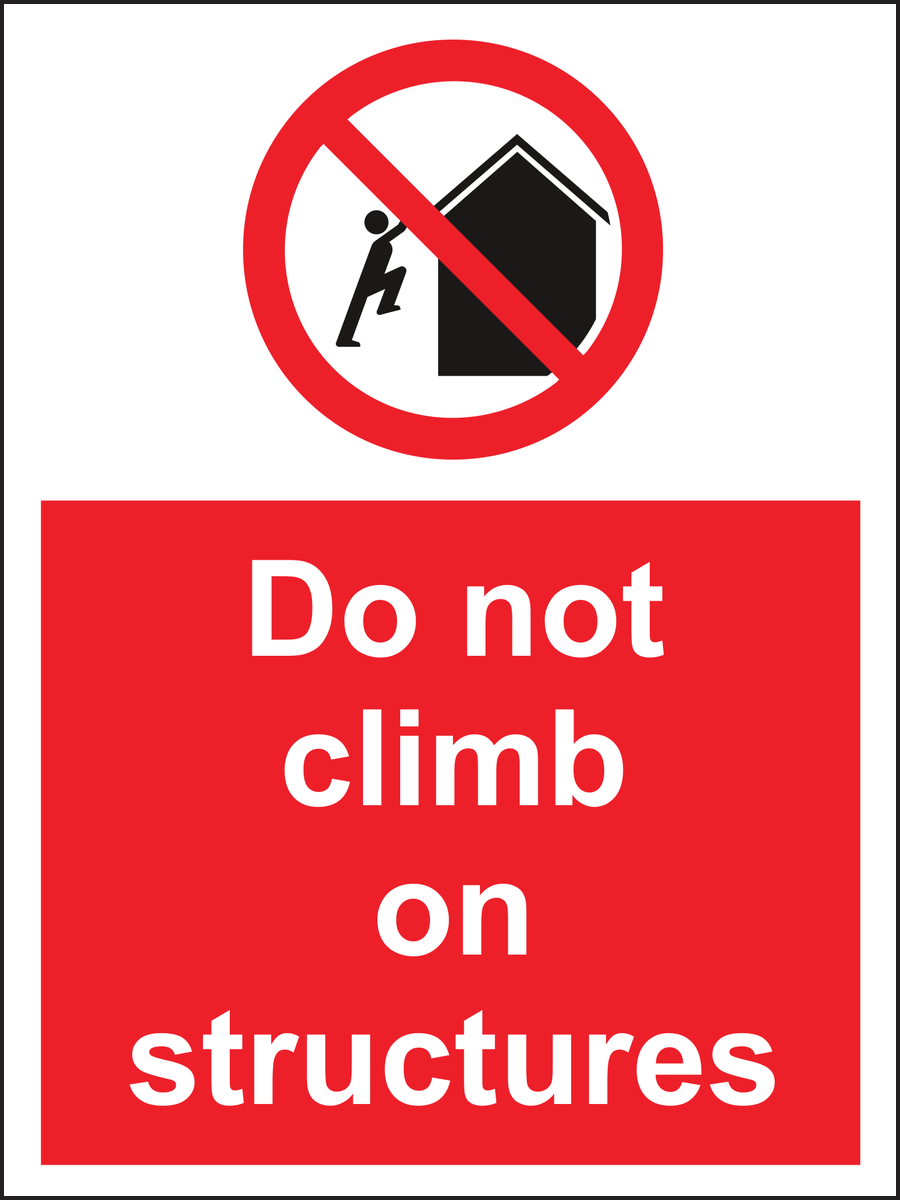 Do not climb on structures sign
