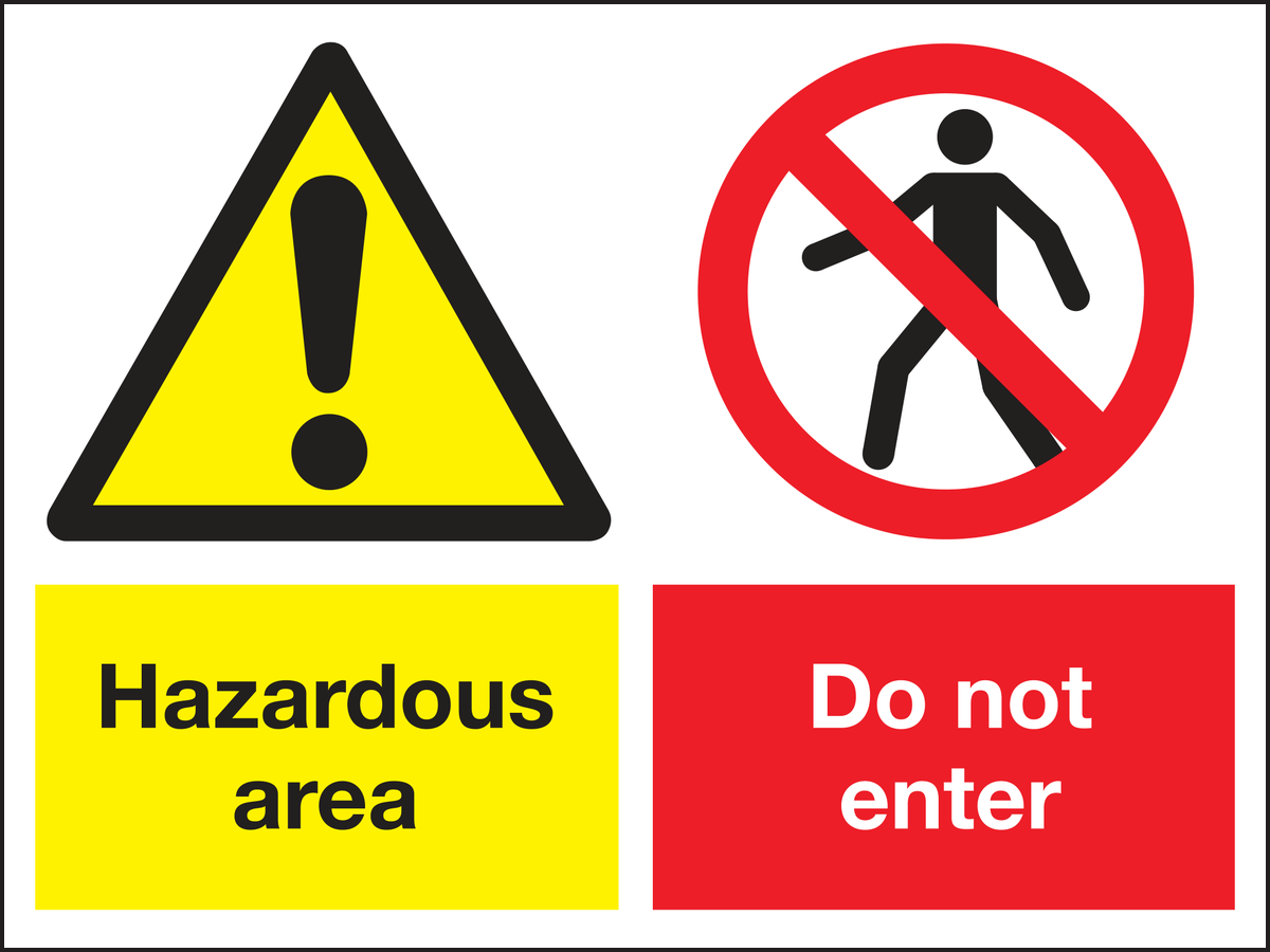 Do not enter hazardous area sign