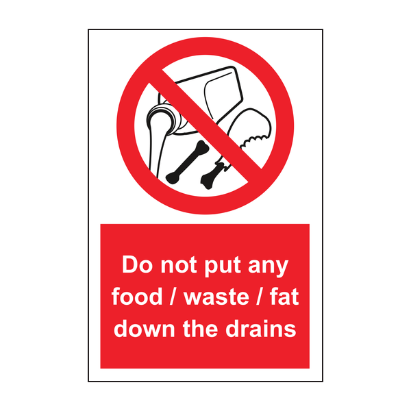 Do not put any food waste fat down the drains sign Do not put any food waste fat down the drains sign
