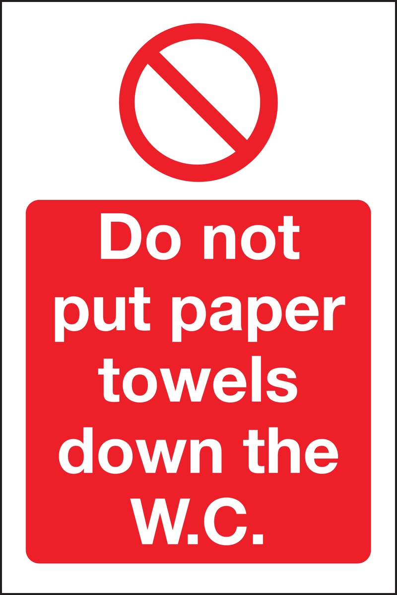 Do not put paper towels down the toilet sign