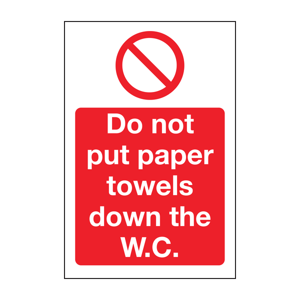 Do not put paper towels down the toilet sign Do not put paper towels down the toilet sign