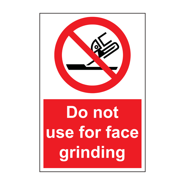 Do not use for face grinding sign Do not use for face grinding sign