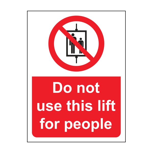 Do not use this lift for people sign Do not use this lift for people sign