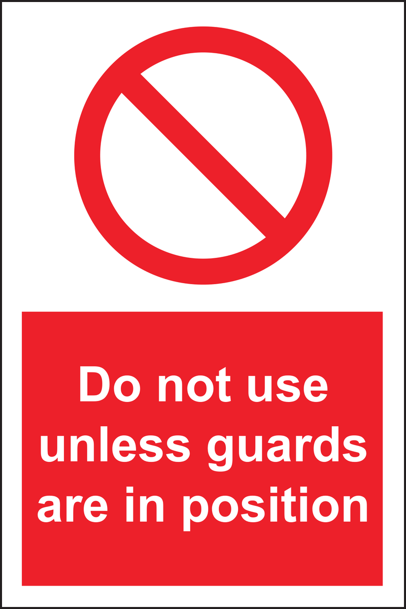 Do not use unless guards are in position sign
